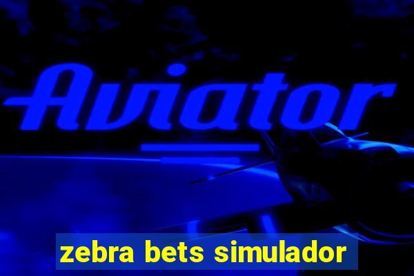 zebra bets simulador